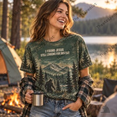 I Found Jesus Still Looking For Bigfoot Shirt