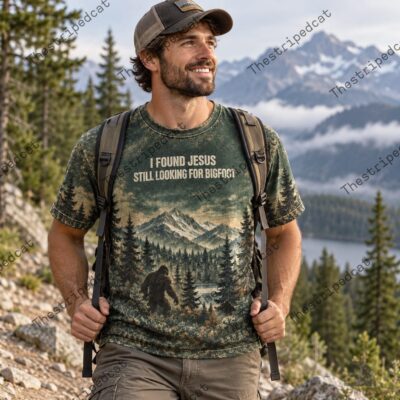 I Found Jesus Still Looking For Bigfoot Shirt