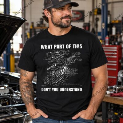 What Part Of This Don't You Understand Shirt What Part Of This Don't You Understand Shirt